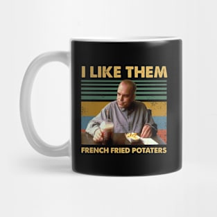 Sling Blade like them french fried potaters vintage Mug